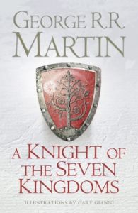 A Knight of the Seven Kingdoms (English) (Hardcover): Book by George R. R. Martin A Knight of the Seven Kingdoms (English) (Hardcover): Book by George R. R. Martin