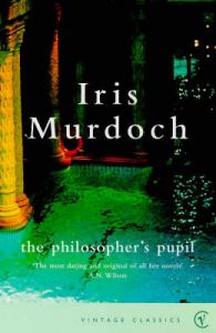 The Philosopher's Pupil : Book by Iris Murdoch