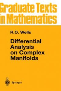 Differential Analysis on Complex Manifolds: v.65: Book by R.O. Wells