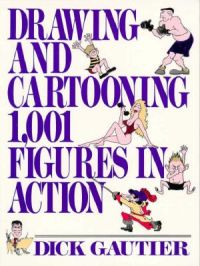 Drawing and Cartooning: Book by Dick Gautier