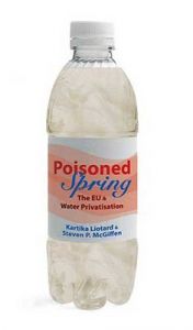 Poisoned Spring: The EU and Water Privatisation: Book by Kartika Liotard