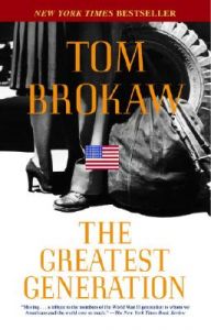 The Greatest Generation: Book by Tom Brokaw