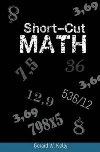 Short-Cut Math: Book by Gerard W. Kelly
