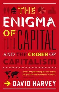The Enigma of Capital: And the Crises of Capitalism: Book by David Harvey