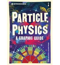 Introducing Particle Physics: A Graphic Guide (English): Book by Tom Whyntie Oliver Pugh