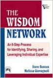 The Wisdom Network: An 8-Step Process For Identifying, Sharing, And Leveraging Individual Expertise (English): Book by Benton Steve, Giovagnoli Melissa The Wisdom Network: An 8-Step Process For Identifying, Sharing, And Leveraging Individual Expertise (English): Book by Benton Steve, Giovagnoli Melissa