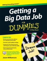 Getting a Big Data Job for Dummies : A Wiley Brand (English): Book by Jason Williamson