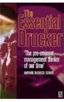 ESSENTIAL DRUCKER THE PRE-EMINENT MANAGEMENT THINKER OF OUR TIME: Book by Harvard Busines ESSENTIAL DRUCKER THE PRE-EMINENT MANAGEMENT THINKER OF OUR TIME: Book by Harvard Busines