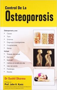 Control De La Osteoporosis: Book by Sushil Sharma Control De La Osteoporosis: Book by Sushil Sharma