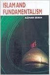Islam and Fundamentalism (English) 01 Edition: Book by Azhar Seikh