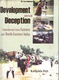 Development And Deception Experiences From Eastern And North-Eastern India (2 Vols. Set): Book by Deb Kalipada Development And Deception Experiences From Eastern And North-Eastern India (2 Vols. Set): Book by Deb Kalipada