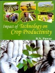 Impact of Technology On Crop Productivity: Book by B.N. Pawar