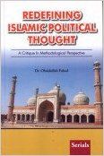 Redefining Islamic Political Thought: A Critique in Methodological Perspective (English) 01 Edition (Paperback): Book by Obaidullah Fahad
