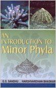 An Introduction to Minor Phyla, 2011 (English) 01 Edition (Paperback): Book by G. S. Sandhu, H. Bhaskar An Introduction to Minor Phyla, 2011 (English) 01 Edition (Paperback): Book by G. S. Sandhu, H. Bhaskar