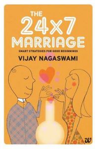 The 24x7 Marriage : Smart Strategies For Good Beginnings (English) (Paperback): Book by Vijay Nagaswami