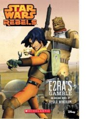 Star Wars Rebels Ezra's Gamble (English): Book by Ryder Windham