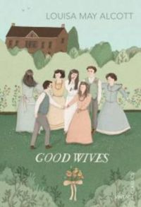 Good Wives: Book by Louisa May Alcott