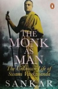 The Monk as Man : The Unknown Life of Swami Vivekananda (English) (Paperback): Book by Samkara The Monk as Man : The Unknown Life of Swami Vivekananda (English) (Paperback): Book by Samkara