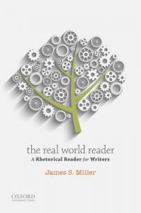The Real World Reader: A Rhetorical Reader for Writers: Book by James S Miller