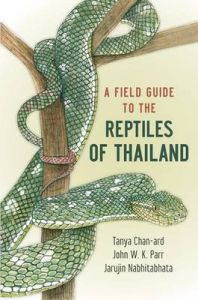 A Field Guide to the Reptiles of Thailand: Book by Tanya Chan-ard A Field Guide to the Reptiles of Thailand: Book by Tanya Chan-ard