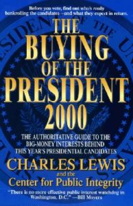 The Buying of the President 2000: Book by Charles Lewis