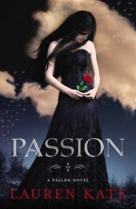 Passion: Book 3 of the Fallen Series: Book by Lauren Kate Passion: Book 3 of the Fallen Series: Book by Lauren Kate