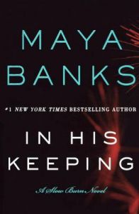 In His Keeping: Book by Maya Banks