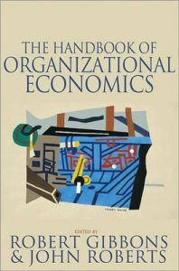 The Handbook of Organizational Economics: Book by John Roberts The Handbook of Organizational Economics: Book by John Roberts