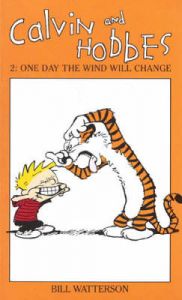 Calvin and Hobbes: v. 2: One Day the Wind Will Change: Book by Bill Watterson