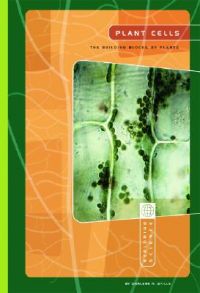 Plant Cells: Building Blocks of Plants, the: Book by Darlene R Stille Plant Cells: Building Blocks of Plants, the: Book by Darlene R Stille