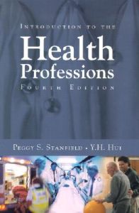 Introduction to the Health Professions: Book by Peggy S. Stanfield