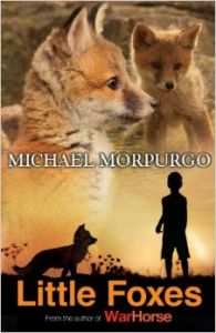 Little Foxes (English): Book by Michael Morpurgo Little Foxes (English): Book by Michael Morpurgo
