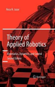 Theory of Applied Robotics: Book by Reza N. Jazar
