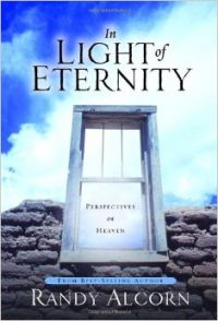In Light of Eternity: Perspectives on Heaven (English) (Hardcover): Book by Randy C Alcorn In Light of Eternity: Perspectives on Heaven (English) (Hardcover): Book by Randy C Alcorn