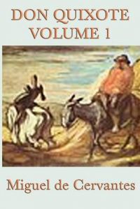 Don Quixote Vol. 1: Book by Miguel de Cervantes