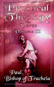 Practical Theology in Verse: v. 3: Book by Paul Bishop of Teacheia