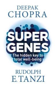 Super Genes (English) (Paperback): Book by Deepak Chopra, Rudolph E. Tanzi