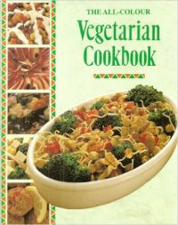 THE ALL COLOUR VEGETARIAN COOKBOOK (H): Book by KATE