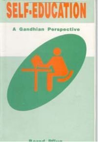 Self-Education: A Gandhian Perspective: Book by Bernd P. Flug Self-Education: A Gandhian Perspective: Book by Bernd P. Flug