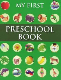 MY FIRST PRESCHOOL BOOK - PICTURE DICTIONARY: Book by Pegasus