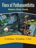 Flora of Pathanamthitta Western Ghats Kerala: Book by Anil Kumar Flora of Pathanamthitta Western Ghats Kerala: Book by Anil Kumar