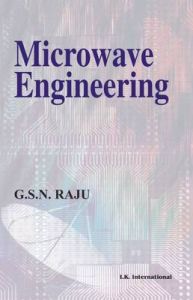 Microwave Engineering: Book by G.S. Raju Microwave Engineering: Book by G.S. Raju