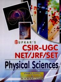 CSIR-UGC NET/JRF/SET Physical Sciences: Book by Anshul Gupta & Dr. Surekha Tomar CSIR-UGC NET/JRF/SET Physical Sciences: Book by Anshul Gupta & Dr. Surekha Tomar