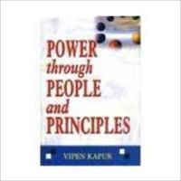 POWER THROUGH PEOPLE & PRINCIPLES (English) 1st Edition (Paperback): Book by Kapur V POWER THROUGH PEOPLE & PRINCIPLES (English) 1st Edition (Paperback): Book by Kapur V
