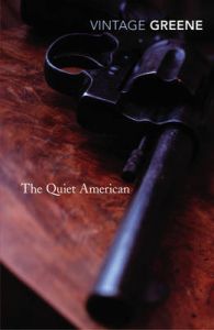 The Quiet American : Book by Graham Greene The Quiet American : Book by Graham Greene