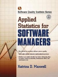 Applied Statistics for Software Managers: Book by Katrina D. Maxwell