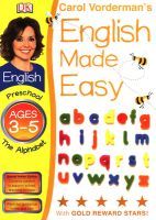 English Made Easy: Ages 3-5 the Alphabet: Book by Carol Vorderman English Made Easy: Ages 3-5 the Alphabet: Book by Carol Vorderman