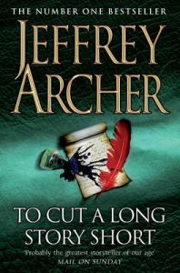 To Cut A Long Story Short: Book by Jeffrey Archer