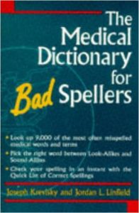 The Medical Dictionary for Bad Spellers (English) (Paperback): Book by Jordan L. Linfield Joseph Krevisky