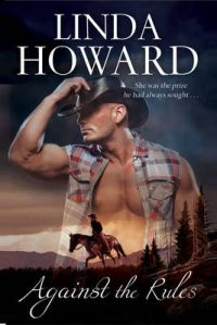 Against the Rules: Book by Linda Howard Against the Rules: Book by Linda Howard